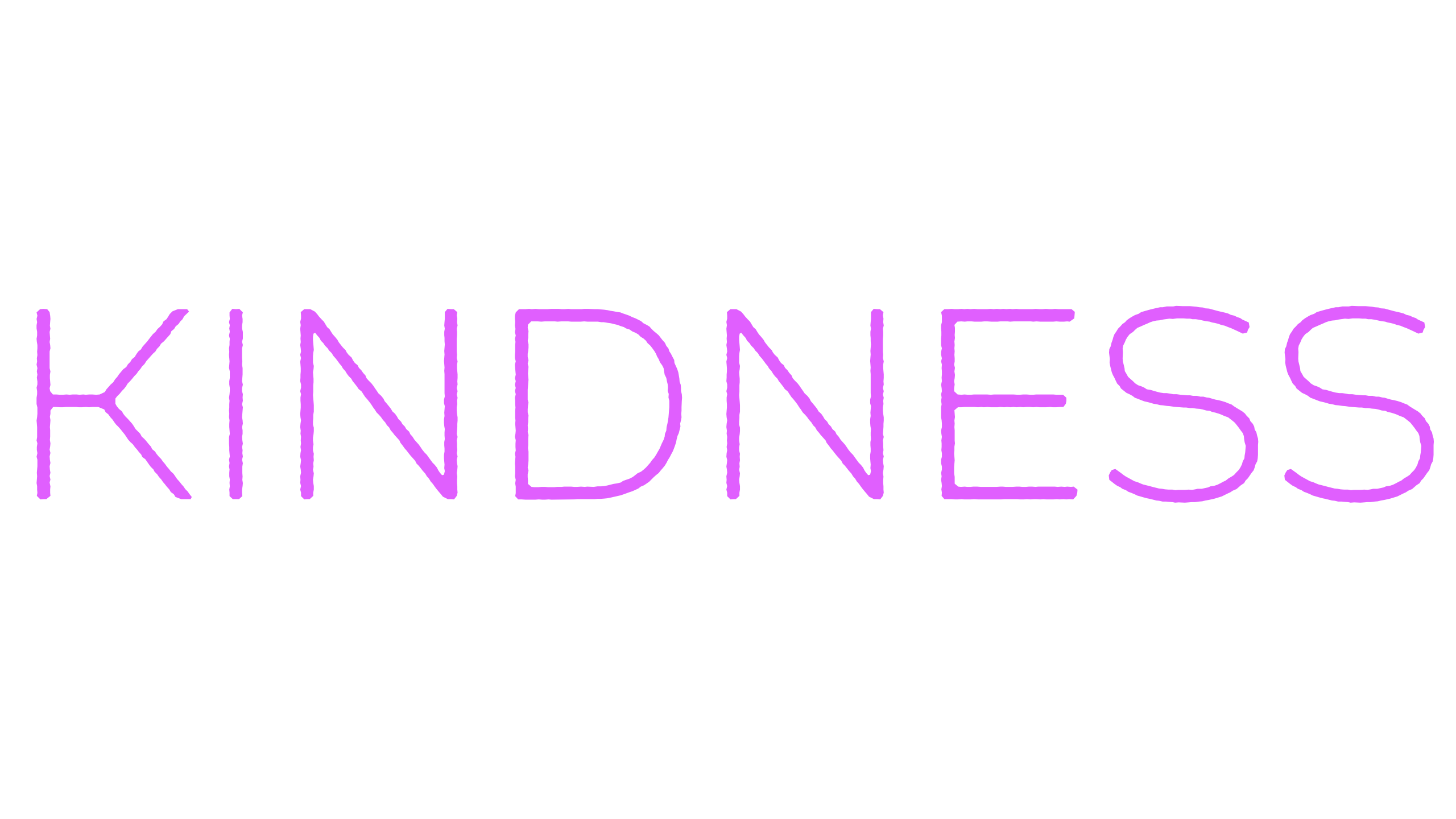 KINDNESS